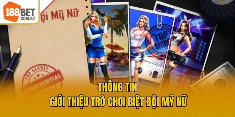 Thông tin giới thiệu trò chơi biệt đội mỹ nữ